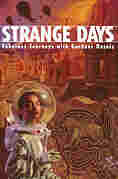 Strange Days: Fabulous Journeys with Gardner Dozois, by Gardner Dozois