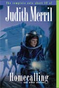 Homecalling and Other Stories: The Complete Solo Short SF of Judith Merril